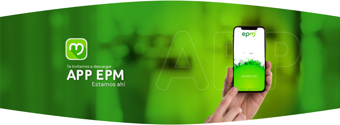 Te invitamos a dercargar nuestra app EPM, Imagen de una mano con un celular mostrando el home de la app EPM  Te invitamos a dercargar nuestra app EPM, Imagen de una mano con un celular mostrando el home de la app EPM