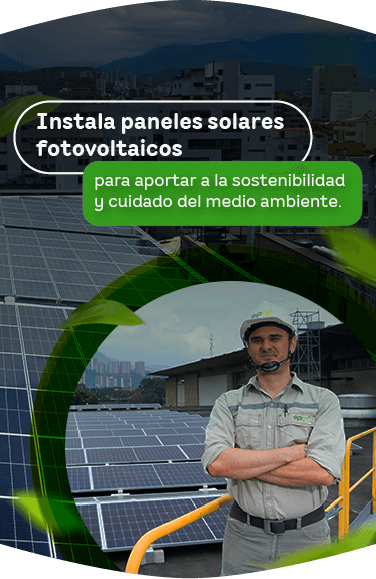 Instala paneles solares fotovoltaicos para aportar a la sostenibilidad y cuidado del medio ambiente. La imagen muestra a un funcionario de EPM sobre un techo con paneles solares Instala paneles solares fotovoltaicos para aportar a la sostenibilidad y cuidado del medio ambiente. La imagen muestra a un funcionario de EPM sobre un techo con paneles solares