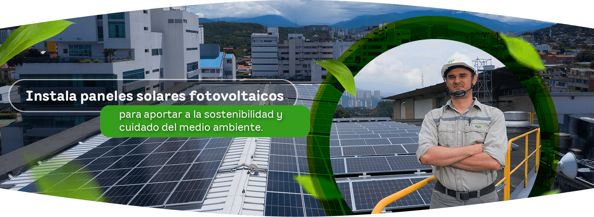 Instala paneles solares fotovoltaicos para aportar a la sostenibilidad y cuidado del medio ambiente. La imagen muestra a un funcionario de EPM sobre un techo con paneles solares Instala paneles solares fotovoltaicos para aportar a la sostenibilidad y cuidado del medio ambiente. La imagen muestra a un funcionario de EPM sobre un techo con paneles solares